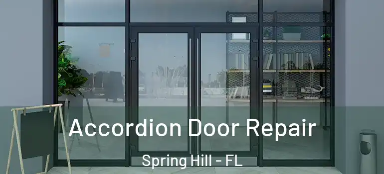  Accordion Door Repair Spring Hill - FL