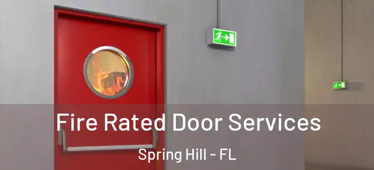  Fire Rated Door Services Spring Hill - FL