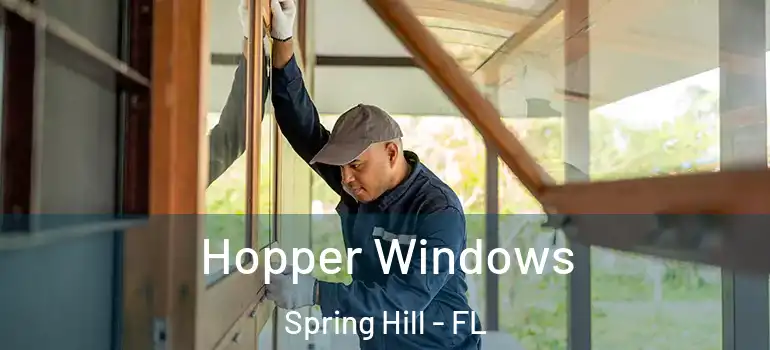  Hopper Windows Spring Hill - FL