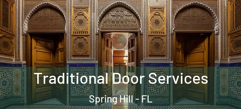  Traditional Door Services Spring Hill - FL